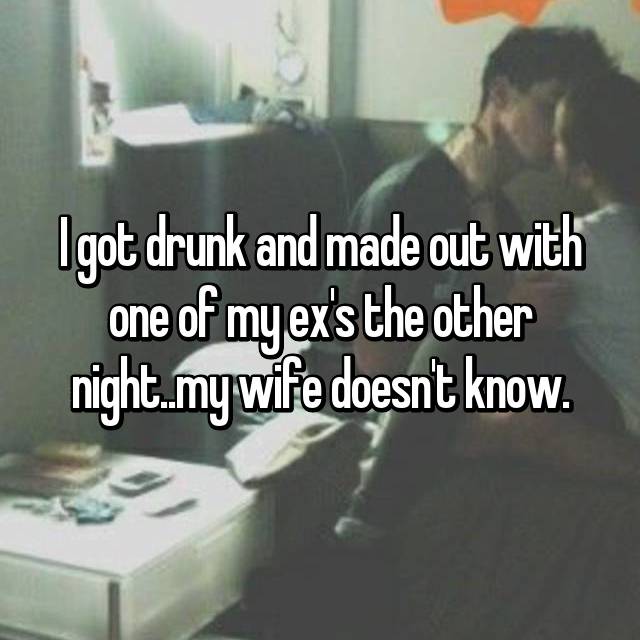 sleep sex food meme - Igot drunk and made out with one of my ex's the other night.my wife doesn't know.