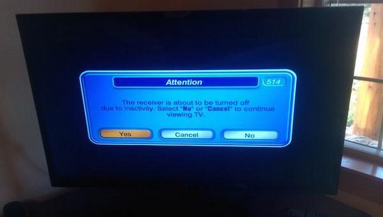 fail screen - Attention 514 The receiver is nbout to be turned off due to inactivity. Select "No" or "Cancel' to continue Viewing Tv. Cancel