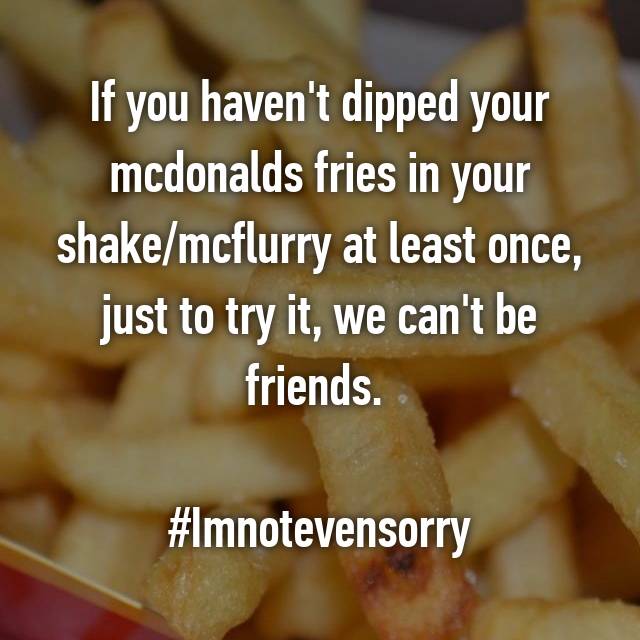century batteries - If you haven't dipped your mcdonalds fries in your shakemcflurry at least once, just to try it, we can't be friends.