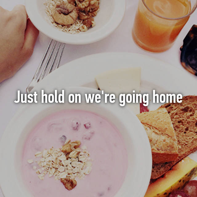 recipe - Just hold on we're going home