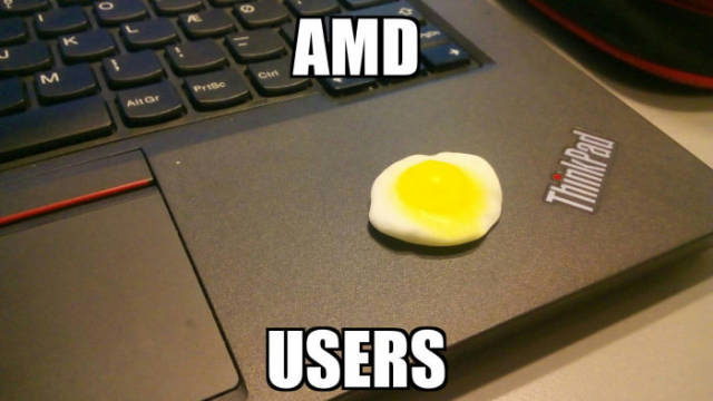 memes- amd users - Amd Kilo Users
