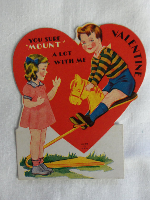 creepy vintage valentines - You Sure "Mount A Lot With Me Jentina