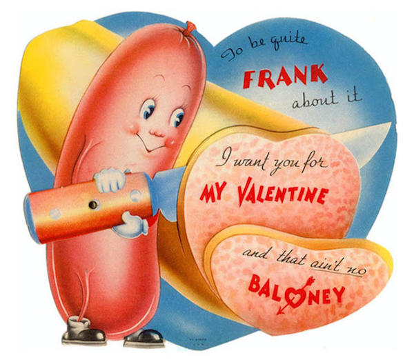 vintage valentines - So be quite Frank about it I want you for My Valentine and that aint no Baloney