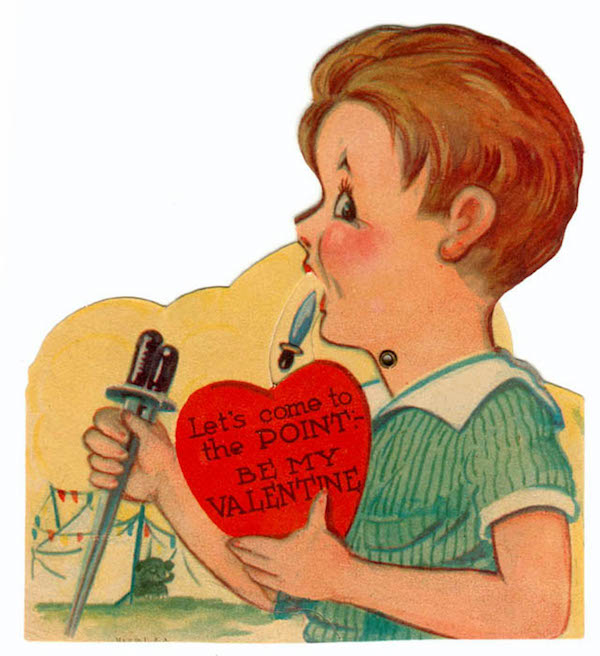 creepy vintage valentines - Let's come to the Point Be My Valentine