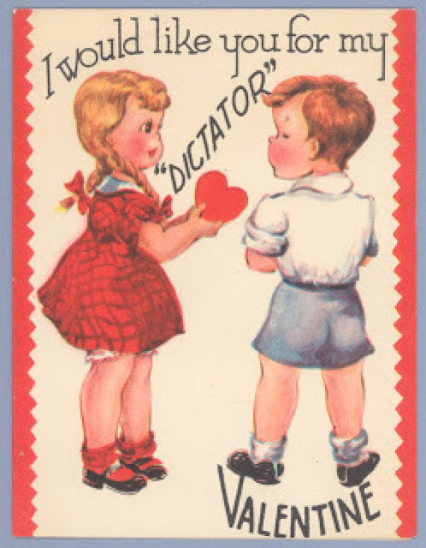 creepy vintage valentine - Iwould you for my Dictator" Valentine