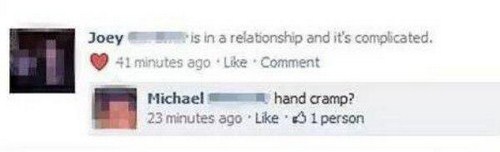 Someone changed their relationship status to its-complicated and someone joke asks if it was a hand cramp.