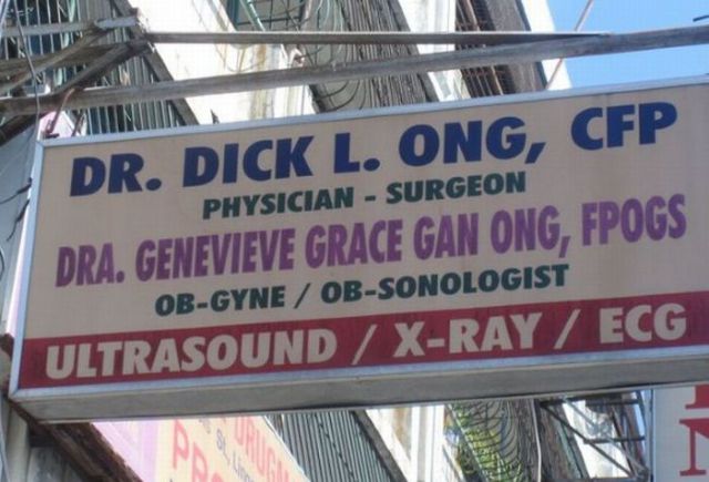 doctors with funny names - Nutti Ihanna Dr. Dick L. Ong, Cfp Physician Surgeon Dra. Genevieve Grace Gan Ong, Fpogs ObGyneObSonologist Ultrasound XRay Ecg
