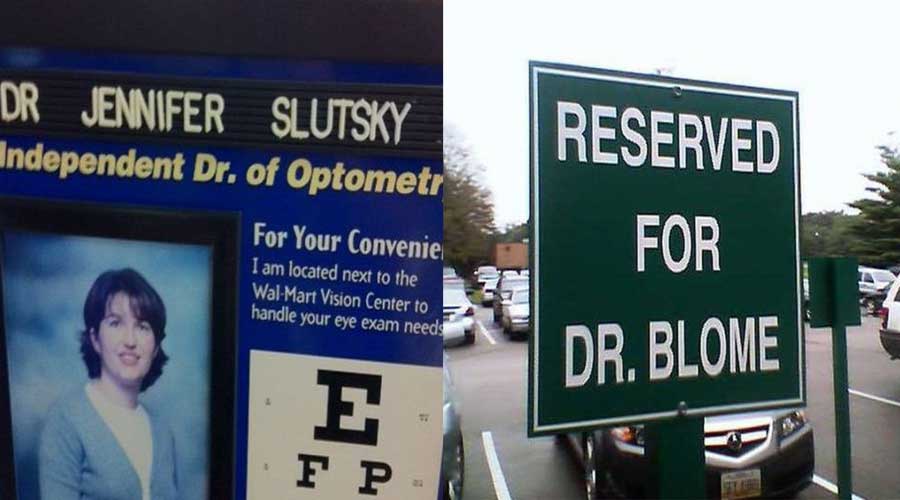 funny doctor names - Dr Jennifer Slutsky Reserved Independent Dr. of Optometr For Your Convenie I am located next to the WalMart Vision Center to handle your eye exam needs For Dr. Blome Fp