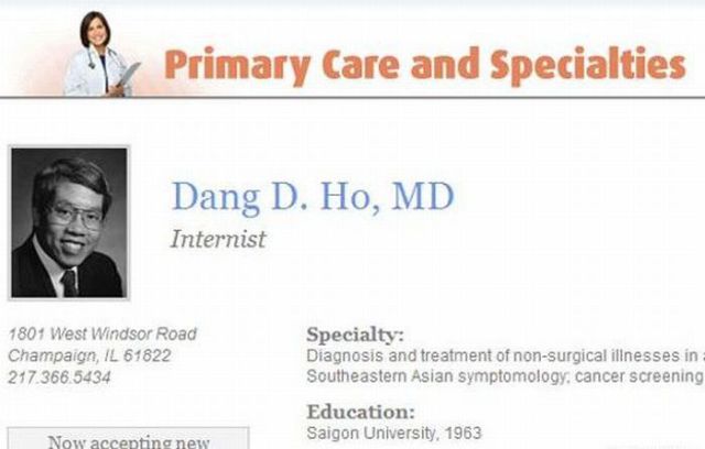 doctor - Primary Care and Specialties Dang D. Ho, Md Internist 1801 West Windsor Road Champaign, Il 61822 217.366.5434 Specialty Diagnosis and treatment of nonsurgical illnesses in Southeastern Asian symptomology, cancer screening Education Saigon Univers