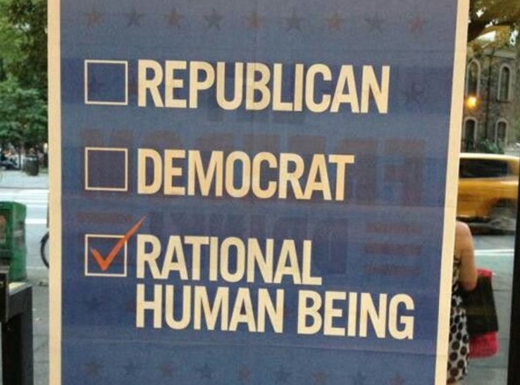Sign that says Republican Democrat and the choice was #3, Rational Human Being.