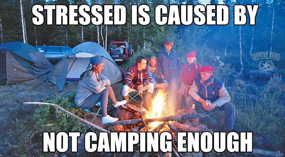 Meme claiming that stress is caused by not camping enough.
