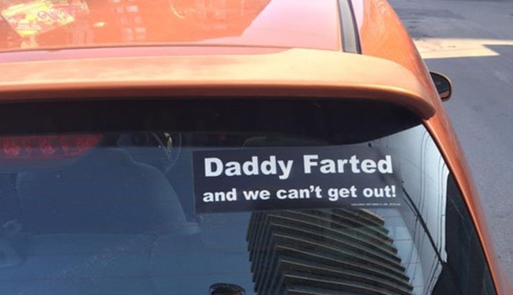 funny bumper sticker that says Daddy Farted and we can't get out