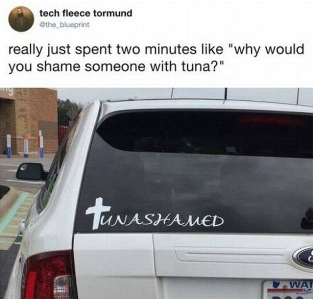 random pic tuna shaming - tech fleece tormund really just spent two minutes "why would you shame someone with tuna?" Unashamed Vwai