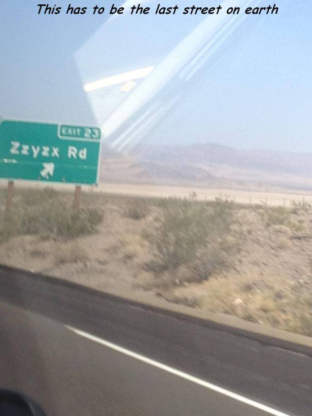 zzyzx road sign - This has to be the last street on earth Ra Zzyzx Rd