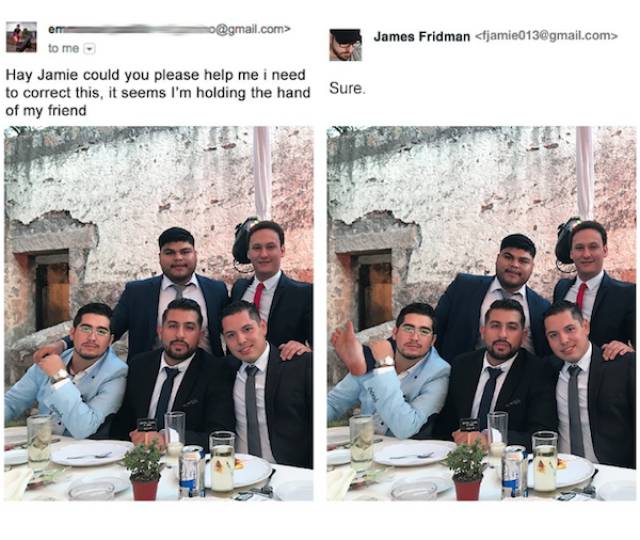 james fridman - James Fridman  em .com> to me Hay Jamie could you please help me i need to correct this, it seems I'm holding the hand of my friend Sure.