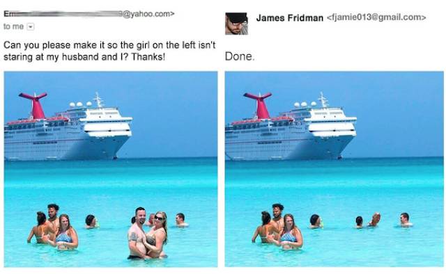 photoshop asking - Em 9.com> James Fridman  to me Can you please make it so the girl on the left isn't staring at my husband and I? Thanks! Done