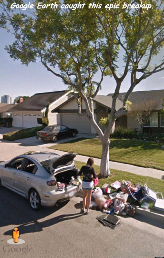 kick girlfriend out of house - Google Earth caught this epic breakup. Google