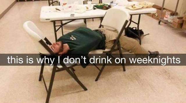hangover snapchat - this is why I don't drink on weeknights