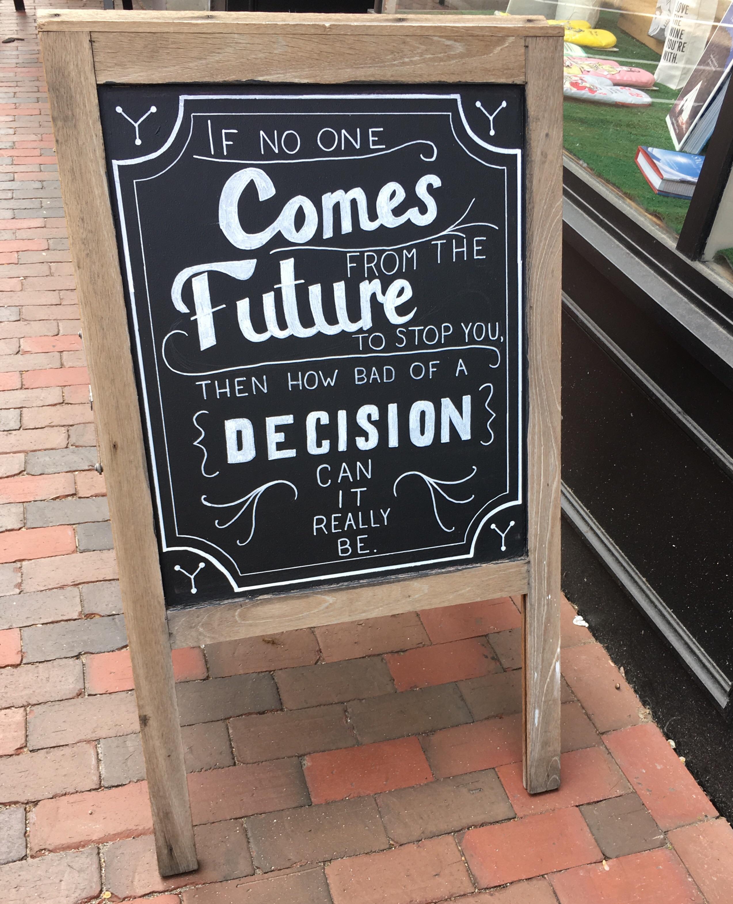 chalk - If No One Comes Future From The To Stop You. Then How Bad Of A 3 Decision Can Really It