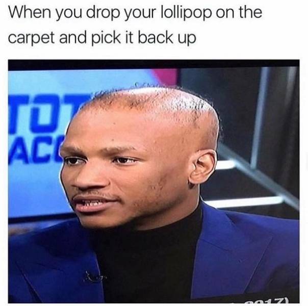 lollipop memes - When you drop your lollipop on the carpet and pick it back up