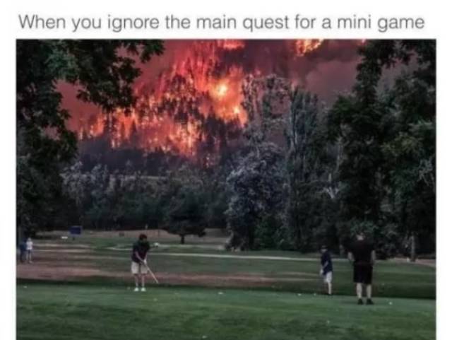 golfers fire - When you ignore the main quest for a mini game