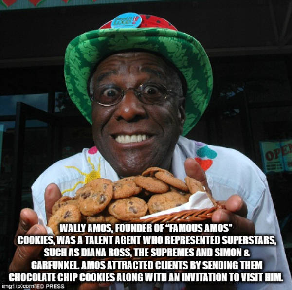 dish - Ope? Wally Amos, Founder Of "Famous Amos Cookies, Was A Talent Agent Who Represented Superstars, Such As Diana Ross, The Supremes And Simon & Garfunkel Amos Attracted Clients By Sending Them Chocolate Chip Cookies Along With An Invitation To Visit 