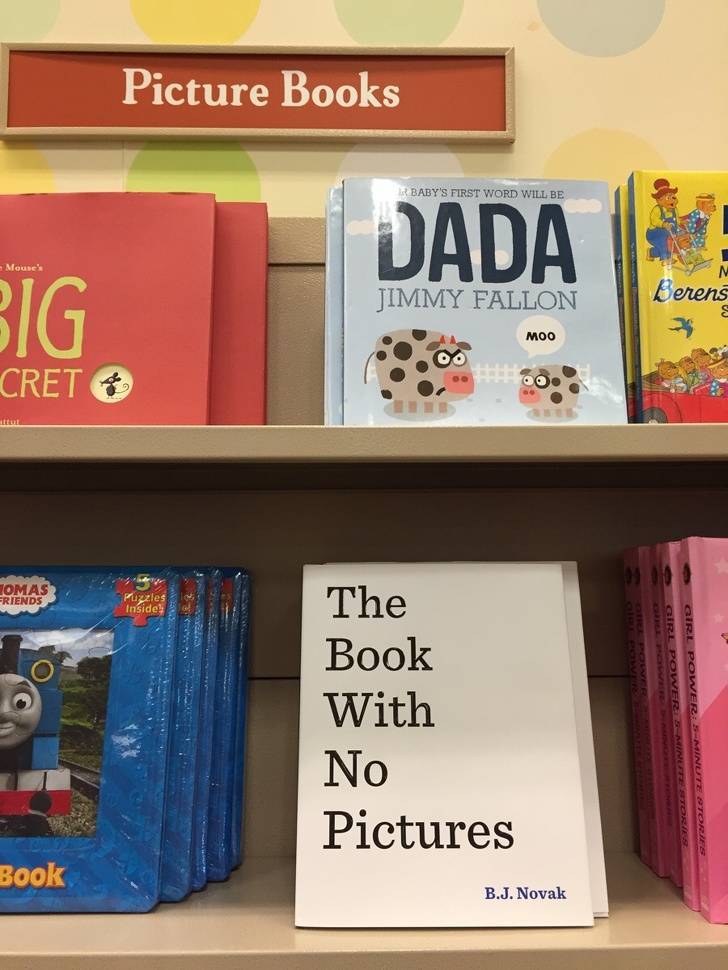 shelf - Picture Books Baby'S First Word Will Be Dada Mouse' Jimmy Fallon Berens 0 . Cret Tomas Friends Puzzles Inside The Book With No Pictures Girl Powerisimin Girl Power.Minute Stories Book B.J. Novak