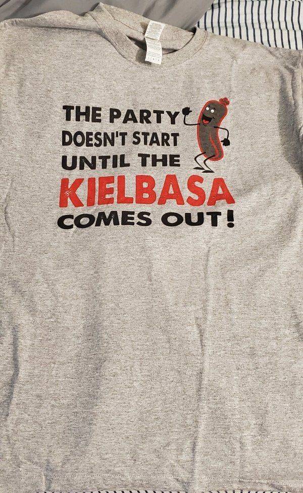 t shirt - The Party Doesn'T Start Until The Kielbasa Comes Out! S