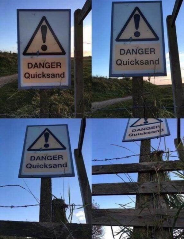 danger quicksand meme - Danger Quicksand Danger Quicksand Danger Quicksan Danger Quicksand