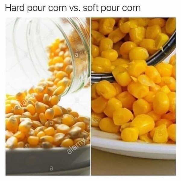 hard pour corn vs soft pour corn