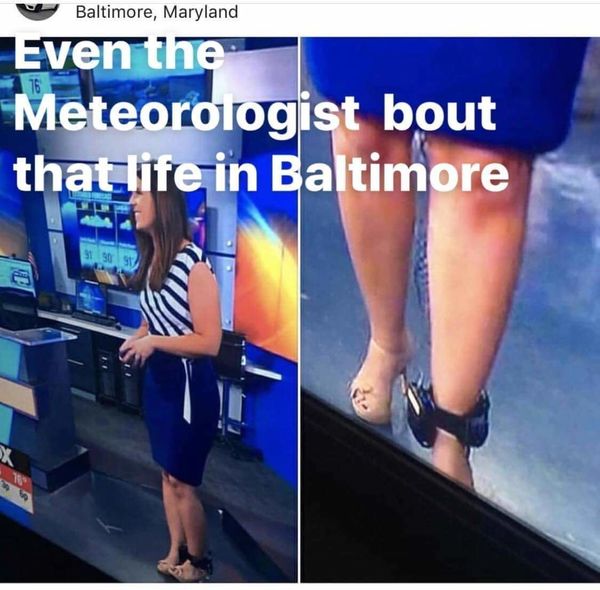 weather girl on house arrest - Baltimore, Maryland Even the Meteorologist bout that life in Baltimore