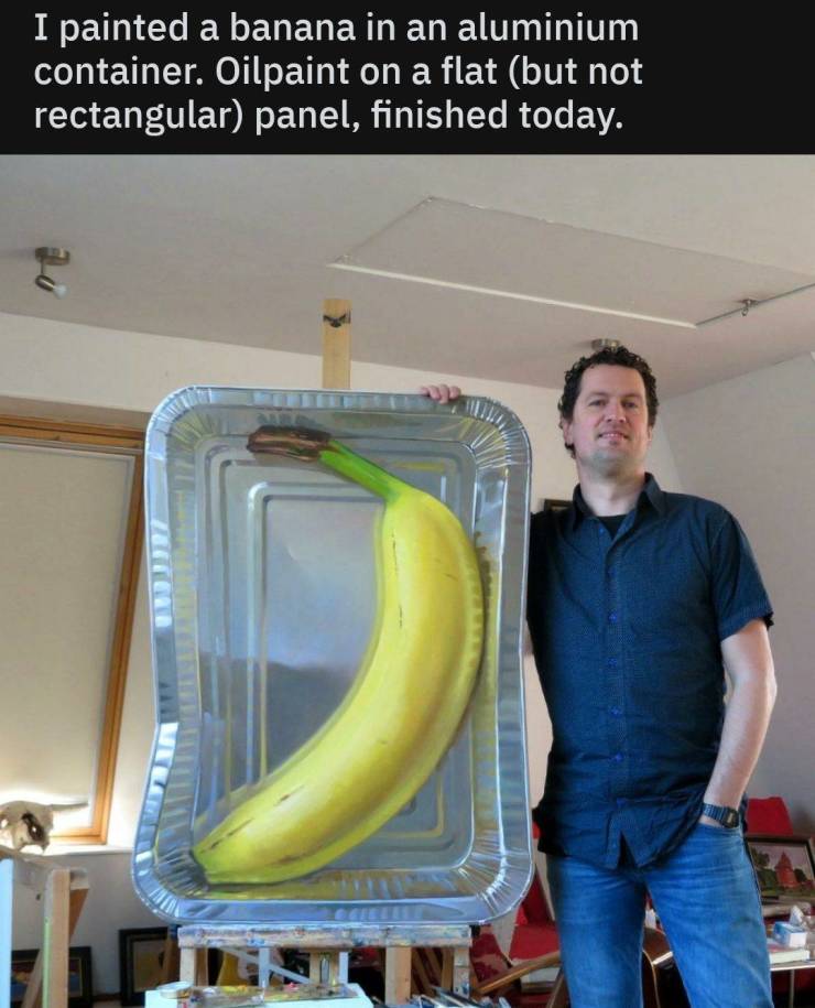 furniture - I painted a banana in an aluminium container. Oilpaint on a flat but not rectangular panel, finished today.