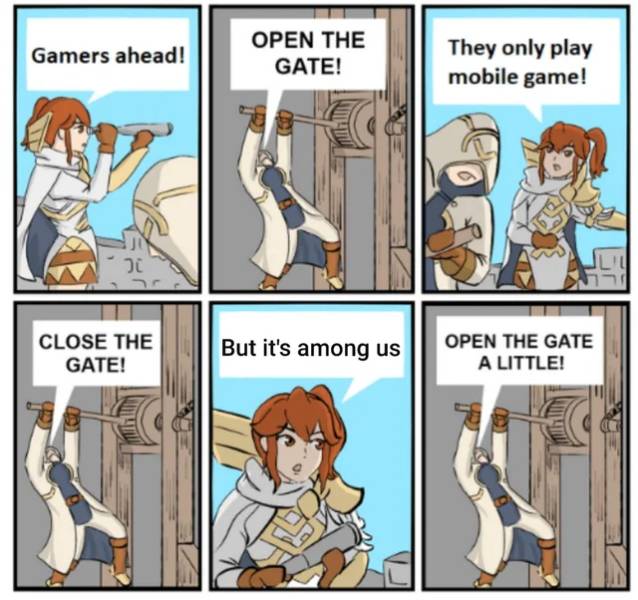 open the gate meme - Gamers ahead! Open The Gate! They only play mobile game! Di Close The Gate! But it's among us Open The Gate A Little!