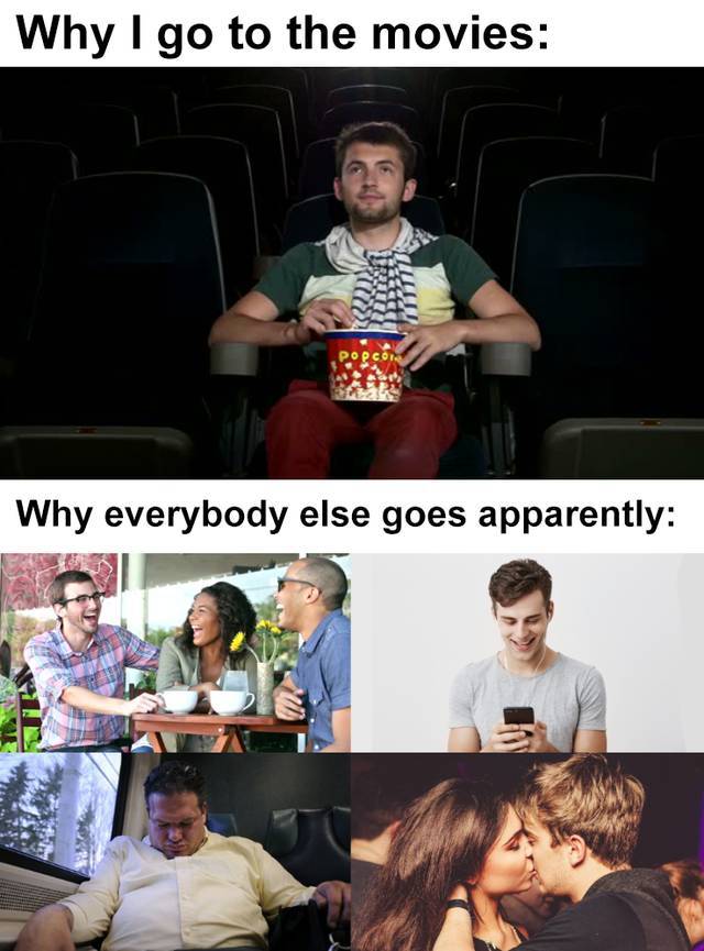 conversation - Why I go to the movies Why everybody else goes apparently