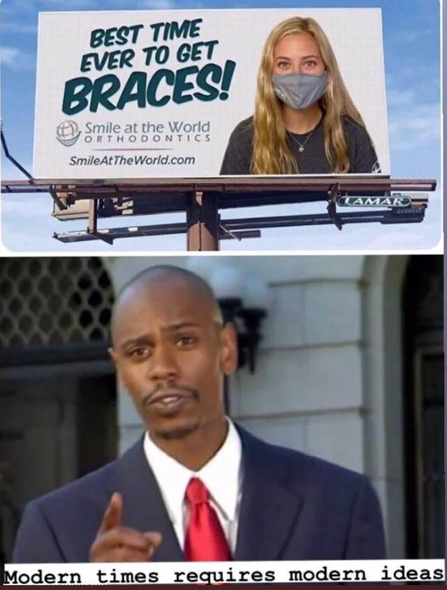 post nut clarity memes - Best Time Ever To Get Braces! Smile at the World Orthodontics SmileAt The World.com Tamar Modern times requires modern ideas