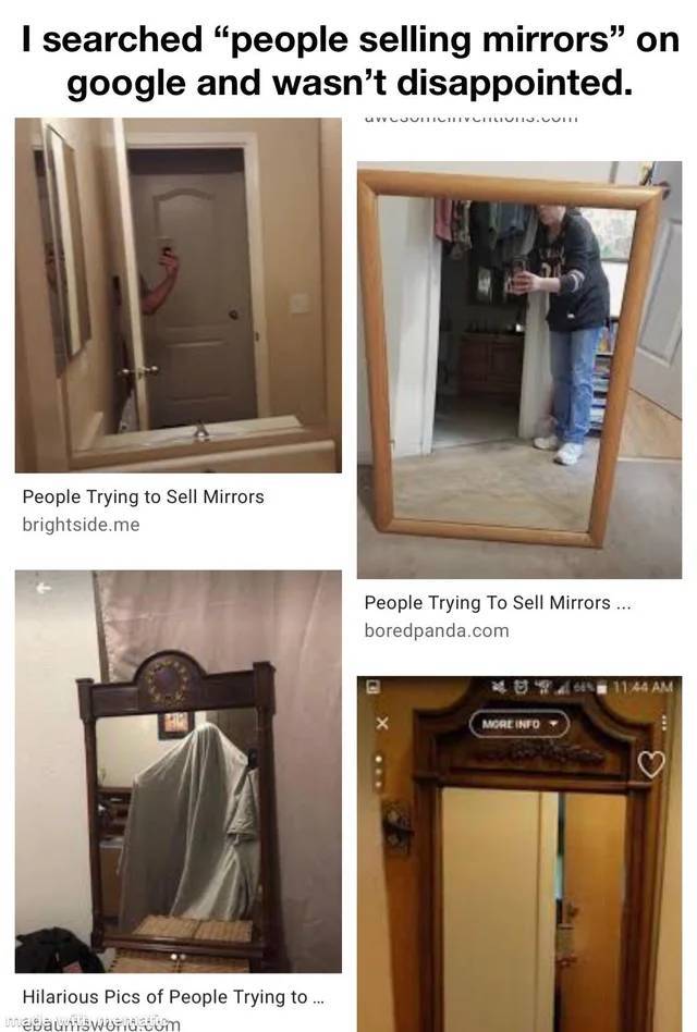 furniture - I searched "people selling mirrors" on google and wasn't disappointed. Uvcoviciiv Litliviij. Viii People Trying to Sell Mirrors brightside.me People Trying To Sell Mirrors ... boredpanda.com 1144 Am More Info Hilarious Pics of People Trying to