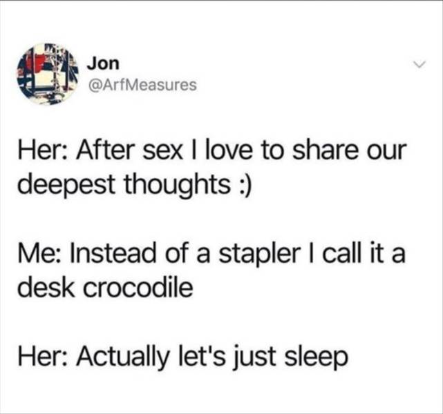 paper - Jon Her After sex I love to our deepest thoughts Me Instead of a stapler I call it a desk crocodile Her Actually let's just sleep