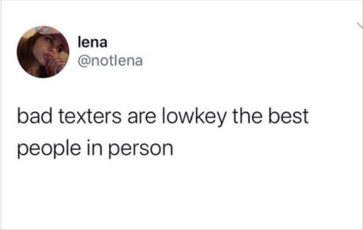 if he accidentally cums in you - lena bad texters are lowkey the best people in person