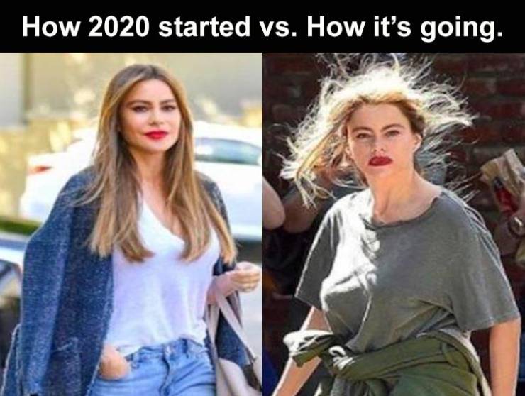 How 2020 started vs. How it's going.