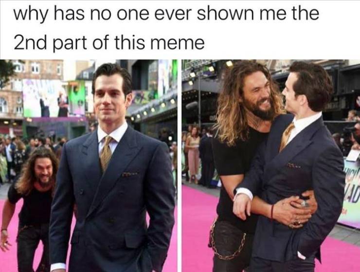 henry cavill jason momoa meme - why has no one ever shown me the 2nd part of this meme Vo