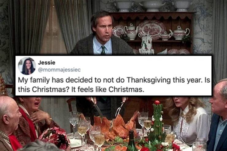 photo caption - Jessie My family has decided to not do Thanksgiving this year. Is this Christmas? It feels Christmas.