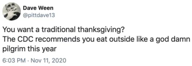 gen x karen heather - Dave Ween You want a traditional thanksgiving? The Cdc recommends you eat outside a god damn pilgrim this year