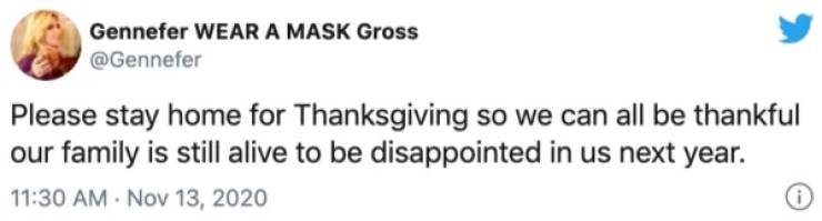 trump obama golf tweet - Gennefer Wear A Mask Gross Please stay home for Thanksgiving so we can all be thankful our family is still alive to be disappointed in us next year.