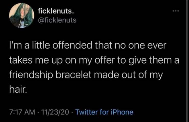 hot chip bisexual lie - ficklenuts. I'm a little offended that no one ever takes me up on my offer to give them a friendship bracelet made out of my hair. 112320 Twitter for iPhone