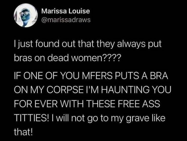 global blue tax free - Marissa Louise I just found out that they always put bras on dead women???? If One Of You Mfers Puts A Bra On My Corpse I'M Haunting You For Ever With These Free Ass Titties! I will not go to my grave that!