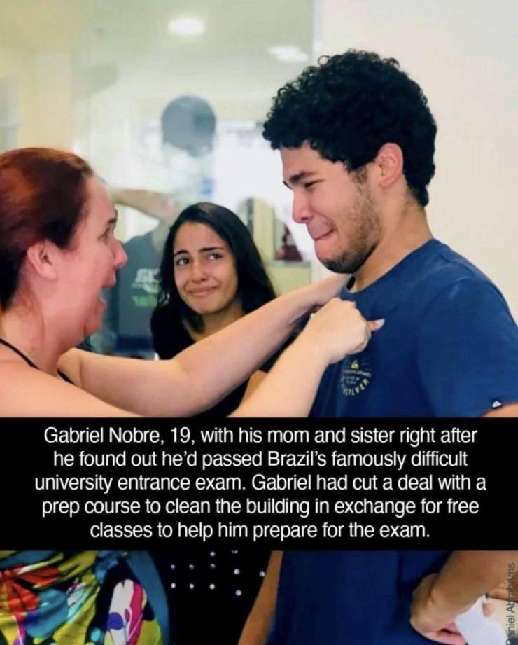 gabriel nobre - Gabriel Nobre, 19, with his mom and sister right after he found out he'd passed Brazil's famously difficult university entrance exam. Gabriel had cut a deal with a prep course to clean the building in exchange for free classes to help him 