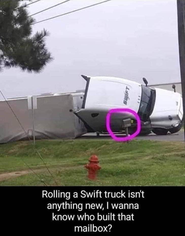 strong mailbox meme - Latins Rolling a Swift truck isn't anything new, I wanna know who built that mailbox?