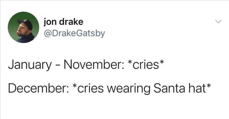 angle - jon drake January November cries December cries wearing Santa hat