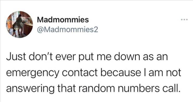 ambidextrous love is love - Madmommies Just don't ever put me down as an emergency contact because I am not answering that random numbers call.