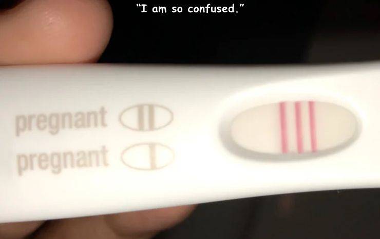 nail - "I am so confused." pregnant Id pregnant a